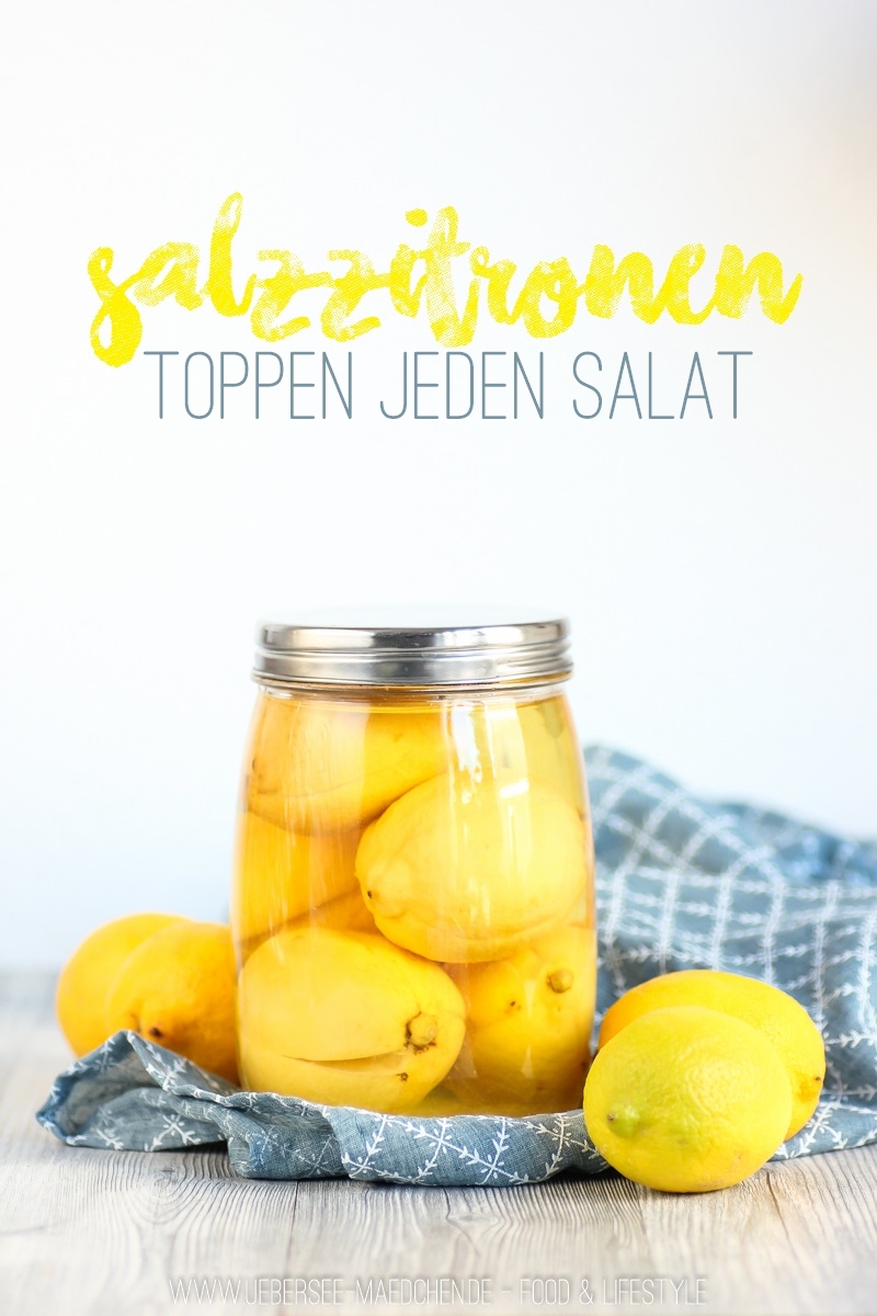 Rezept für Salzzitronen selbst gemacht ideal für Salat vom ÜberSee-Mädchen der Foodblog vom Bodensee aus Überlingen
