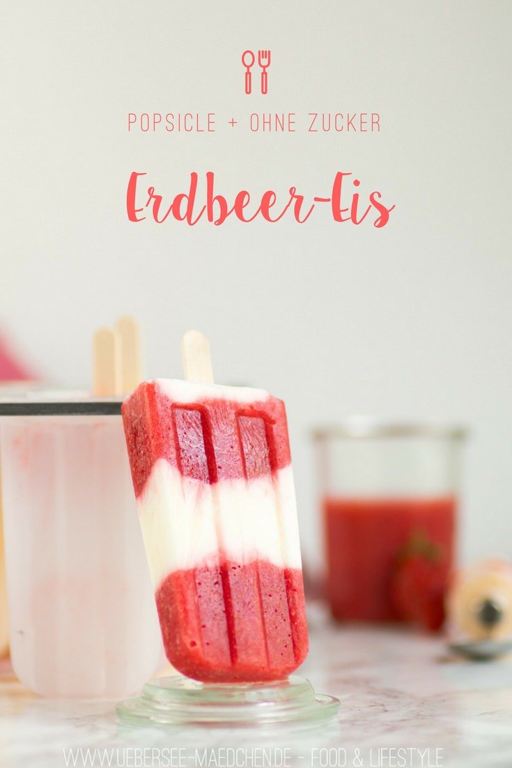 Erdbeer-Eis in Popsicle-Form ohne extra Zucker von ÜberSee-Mädchen Foodblog vom Bodensee Überlingen