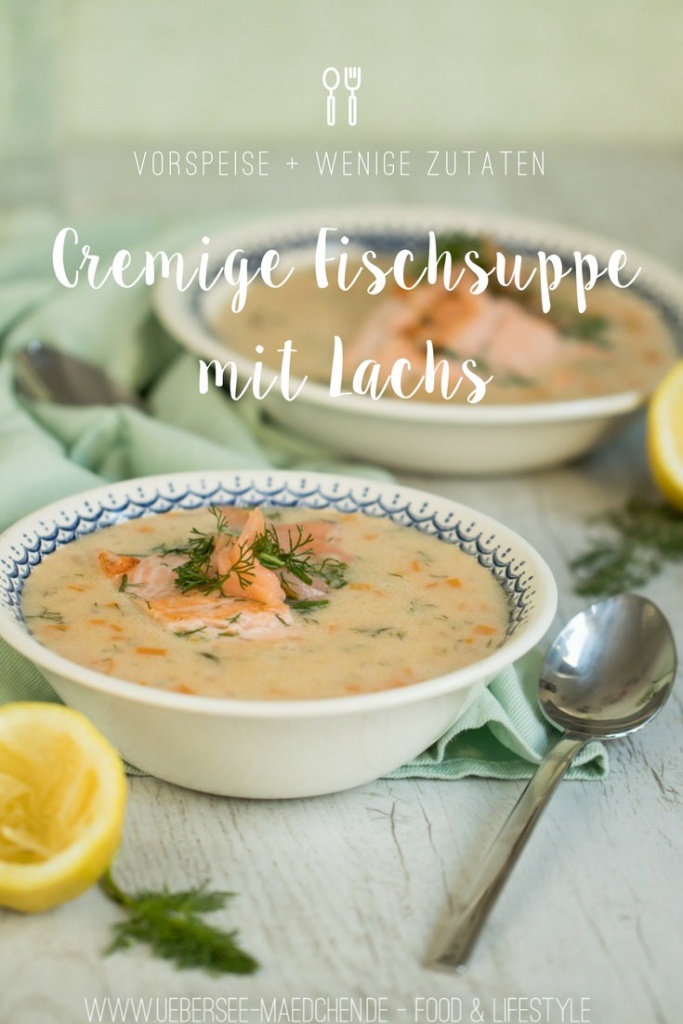 Cremige Fischsuppe mit Lachs und Lachsforelle - ÜberSee-Mädchen