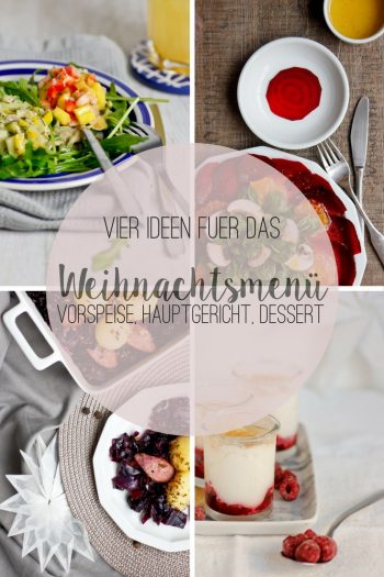 Weihnachtsmenü Vorschläge vier Menüs für Weihnachtsfeiertage Rezepte von ÜberSee-Mädchen Foodblog Bodensee Überlingen