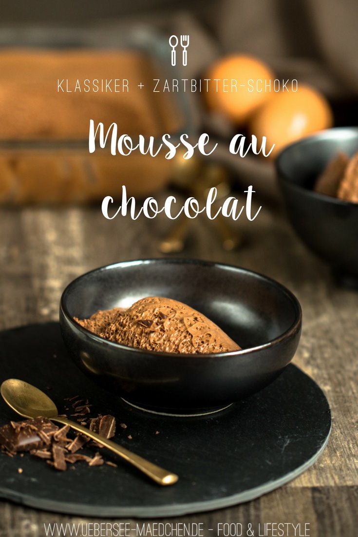 Mousse au chocolat klassische fluffige Schokocreme mit Zartbitter-Schokolade von ÜberSee-Mädchen Foodblog Bodensee Überlingen